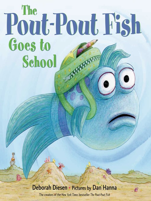 Title details for The Pout-Pout Fish Goes to School by Deborah Diesen - Wait list